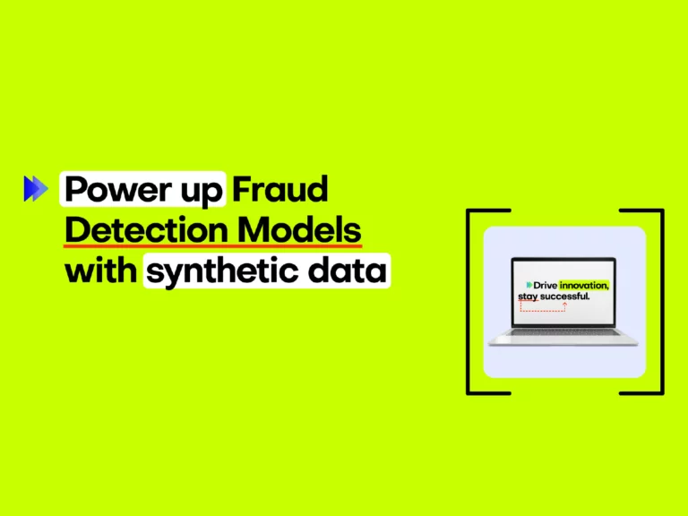 Power Up Fraud Detection Models with Synthetic Data_case study