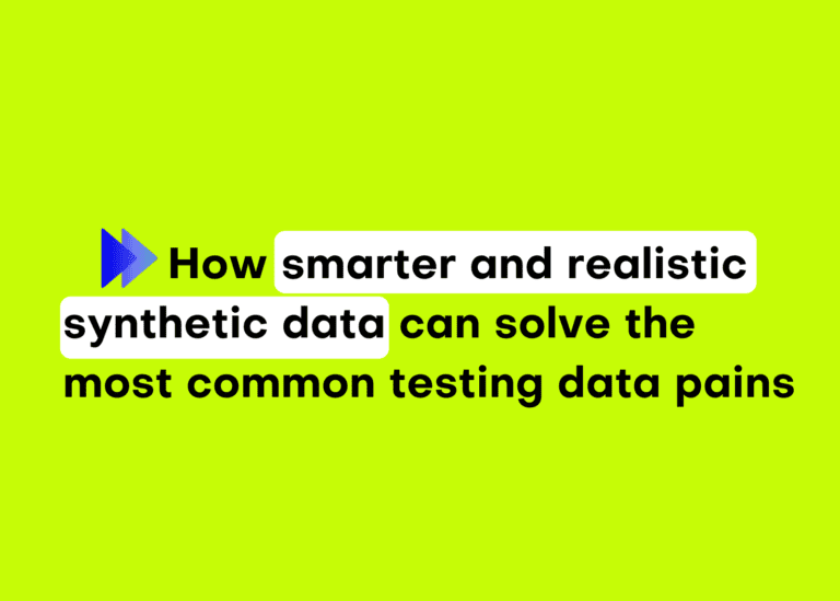 How smarter and realistic synthetic data can solve the most common testing data pains webinar