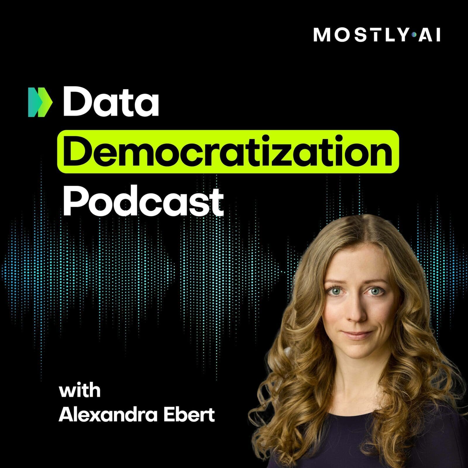 The Data Democratization Podcast - MOSTLY AI